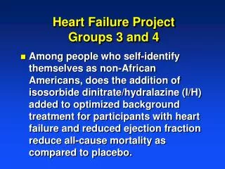 Heart Failure Project Groups 3 and 4
