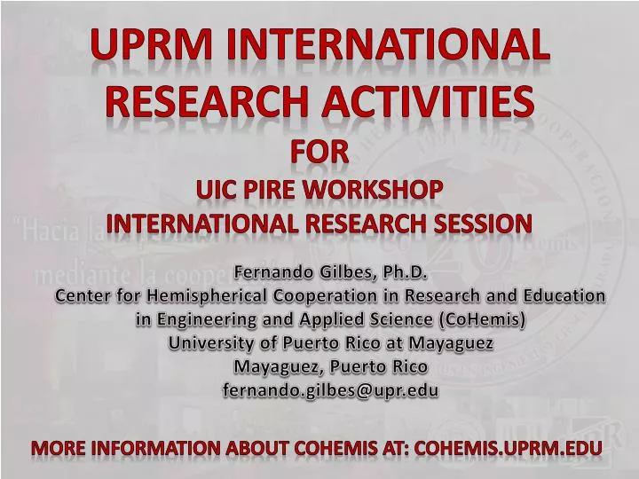uprm international research activities for uic pire workshop international research session
