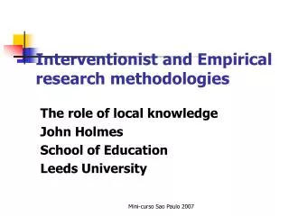 Interventionist and Empirical research methodologies