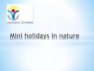 Mini holidays in nature