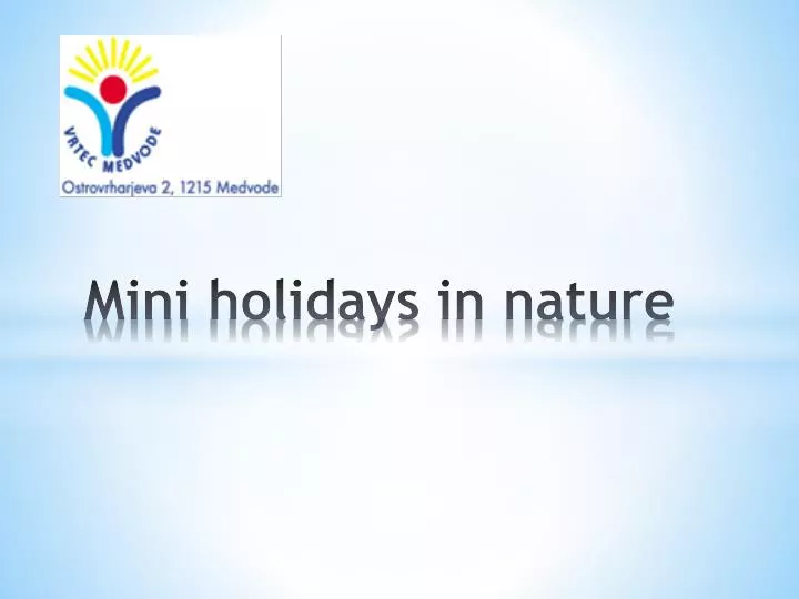 mini holidays in nature