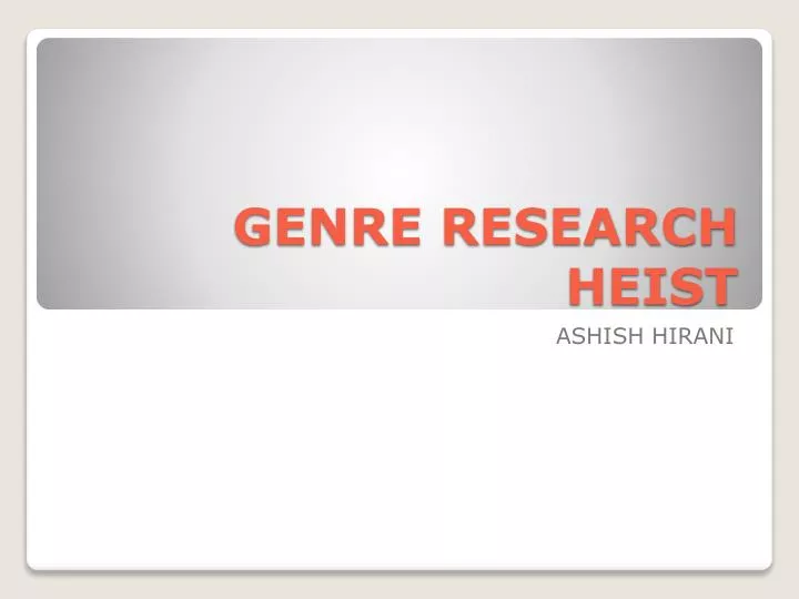 genre research heist