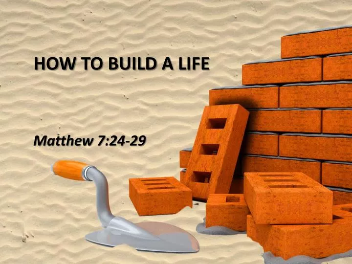 how to build a life