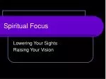 Spiritual Focus - slide 1