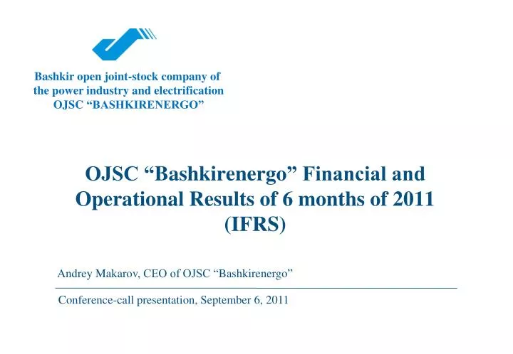 ojsc bashkirenergo financial and operational results of 6 months of 2011 ifrs