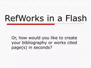 RefWorks in a Flash