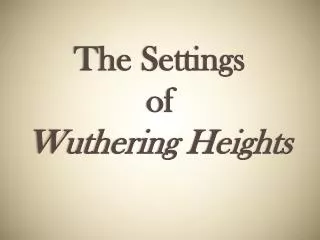 The Settings of Wuthering Heights