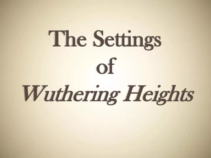 the settings of wuthering heights