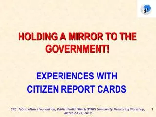 HOLDING A MIRROR TO THE GOVERNMENT!