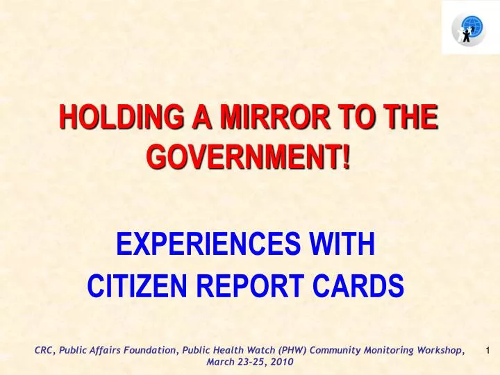 holding a mirror to the government
