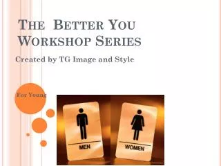 The Better You Workshop Series