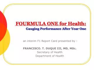 FOURMULA ONE for Health: Gauging Performance After Year One