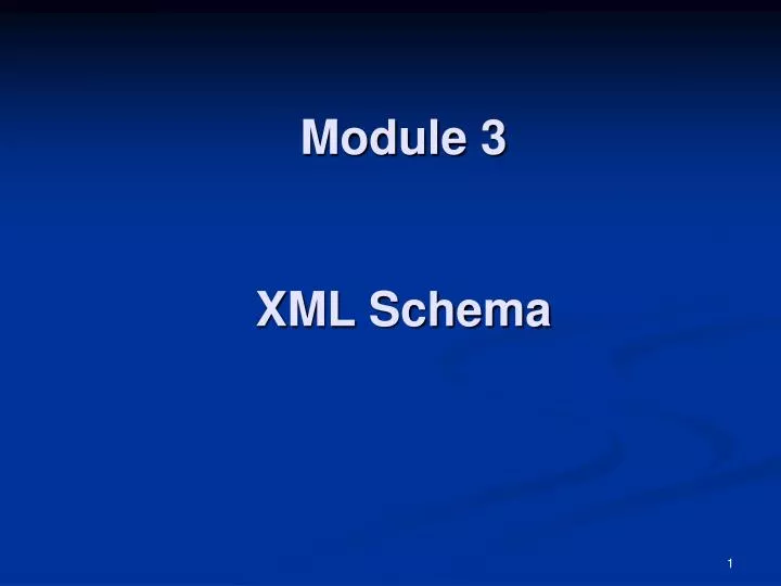 module 3 xml schema