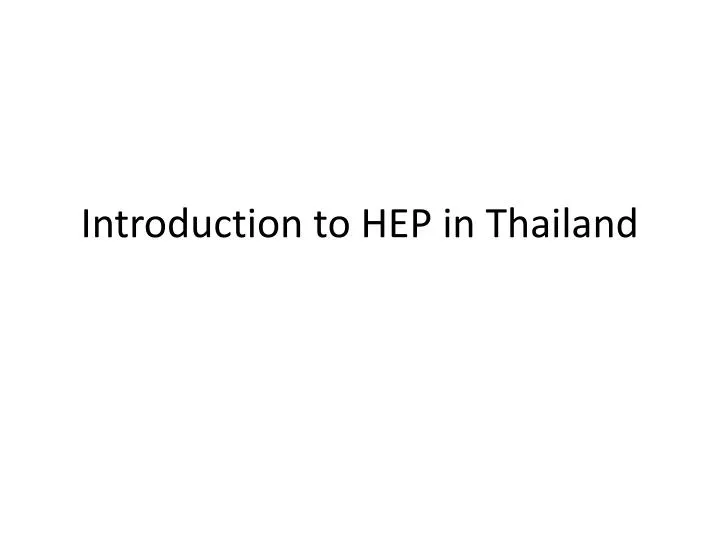 introduction to hep in thailand