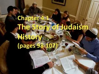 Chapter 4.1 The Story of Judaism History (pages 98-107)