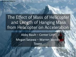The Effect of Mass of Helicopter and Length of Hanging Mass from Helicopter on Acceleration