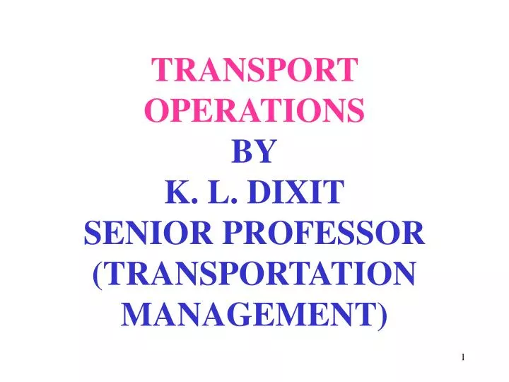 transport operations by k l dixit senior professor transportation management