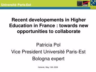 Recent developements in Higher Education in France : towards new opportunities to collaborate