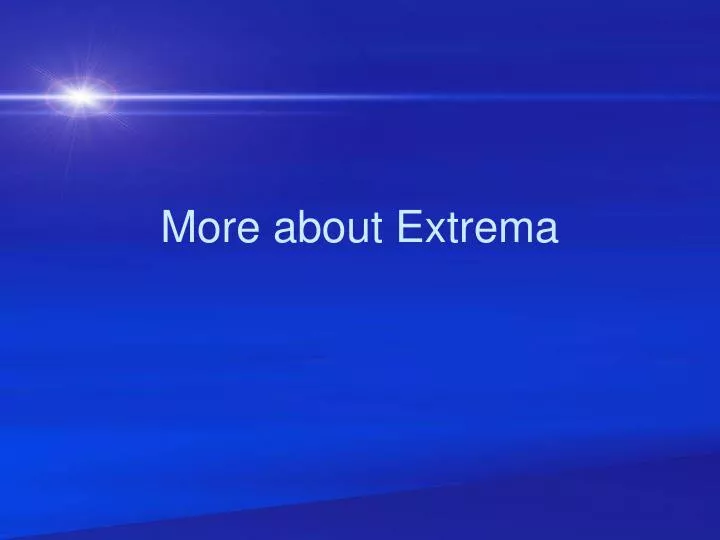 more about extrema