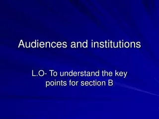 Audiences and institutions