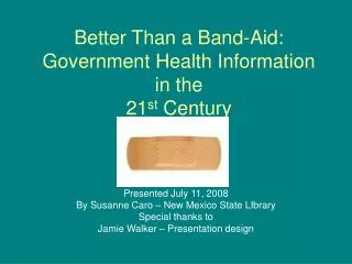 Better Than a Band-Aid: Government Health Information in the 21 st Century