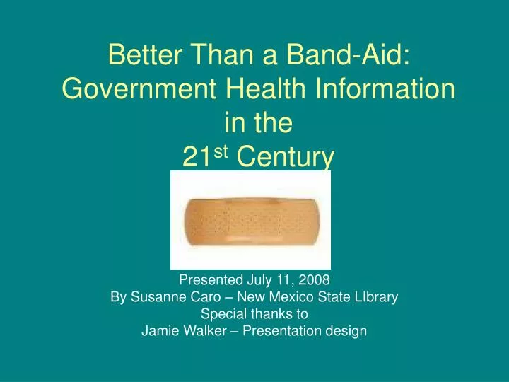 better than a band aid government health information in the 21 st century