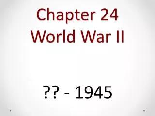 Chapter 24 World War II