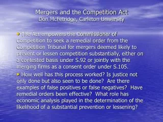 Mergers and the Competition Act Don McFetridge, Carleton University