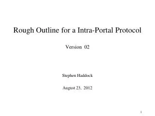 Rough Outline for a Intra-Portal Protocol Version 02