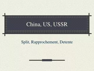 China, US, USSR