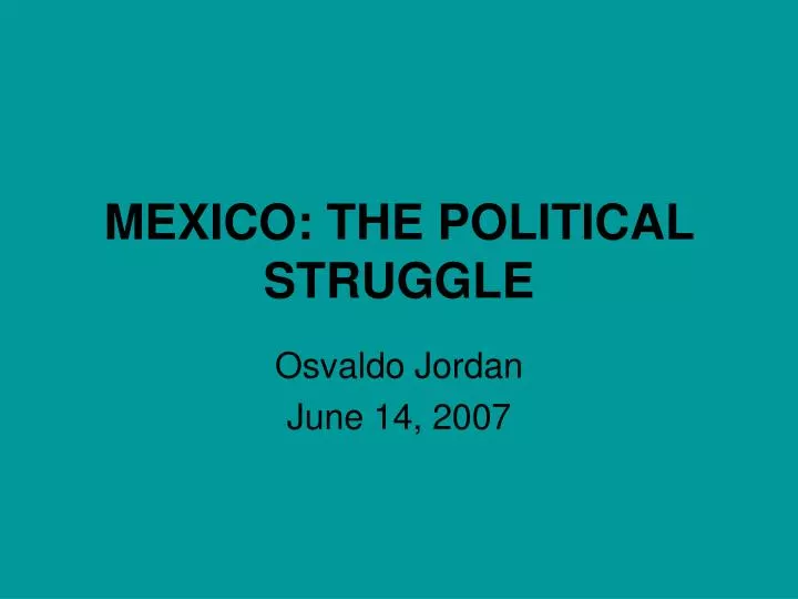 mexico the political struggle