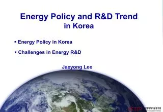 Energy Policy and R&amp;D Trend in Korea