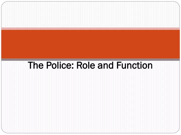 the police role and function
