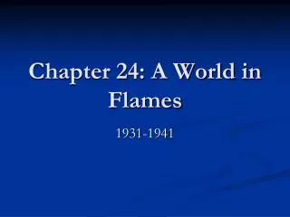 Chapter 24: A World in Flames