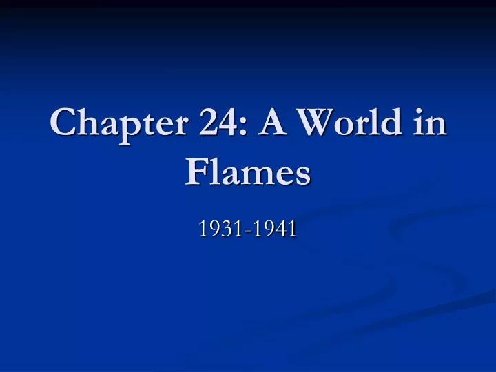 chapter 24 a world in flames