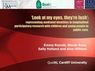 Emma Renold, Nicola Ross, Sally Holland and Alex Hillman Qual iti, Cardiff University