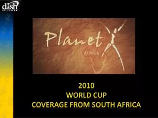 2010 World Cup Coverage from South Africa
