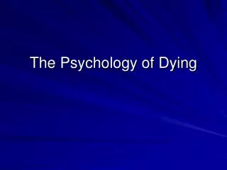 The Psychology of Dying
