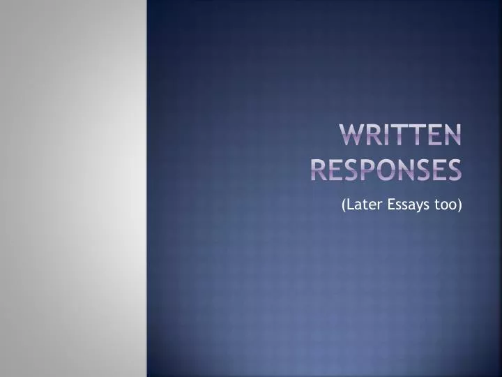 written responses