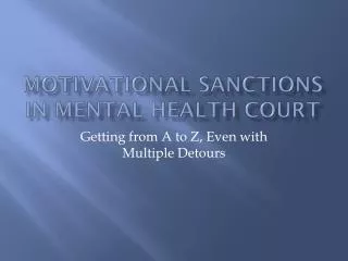 Motivational Sanctions in Mental Health Court