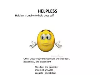 helpless