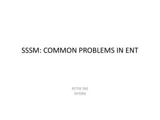 SSSM: COMMON PROBLEMS IN ENT