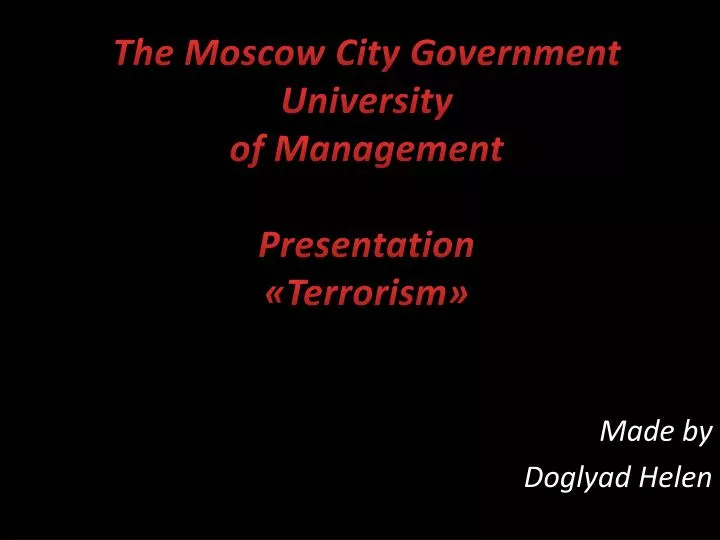 the moscow city government university of management presentation t errorism