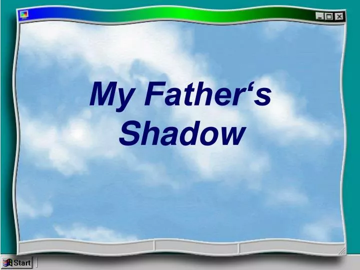 my father s shadow