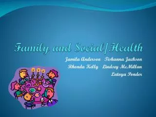 Family and Social/Health