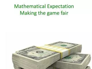 Mathematical Expectation Making the game fair
