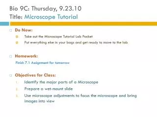 Bio 9C: Thursday, 9.23.10 Title: Microscope Tutorial