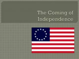 the coming of independence