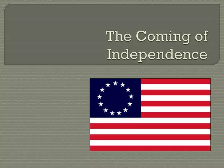 the coming of independence