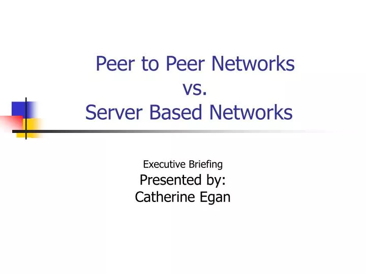 peer to peer networks vs server based networks